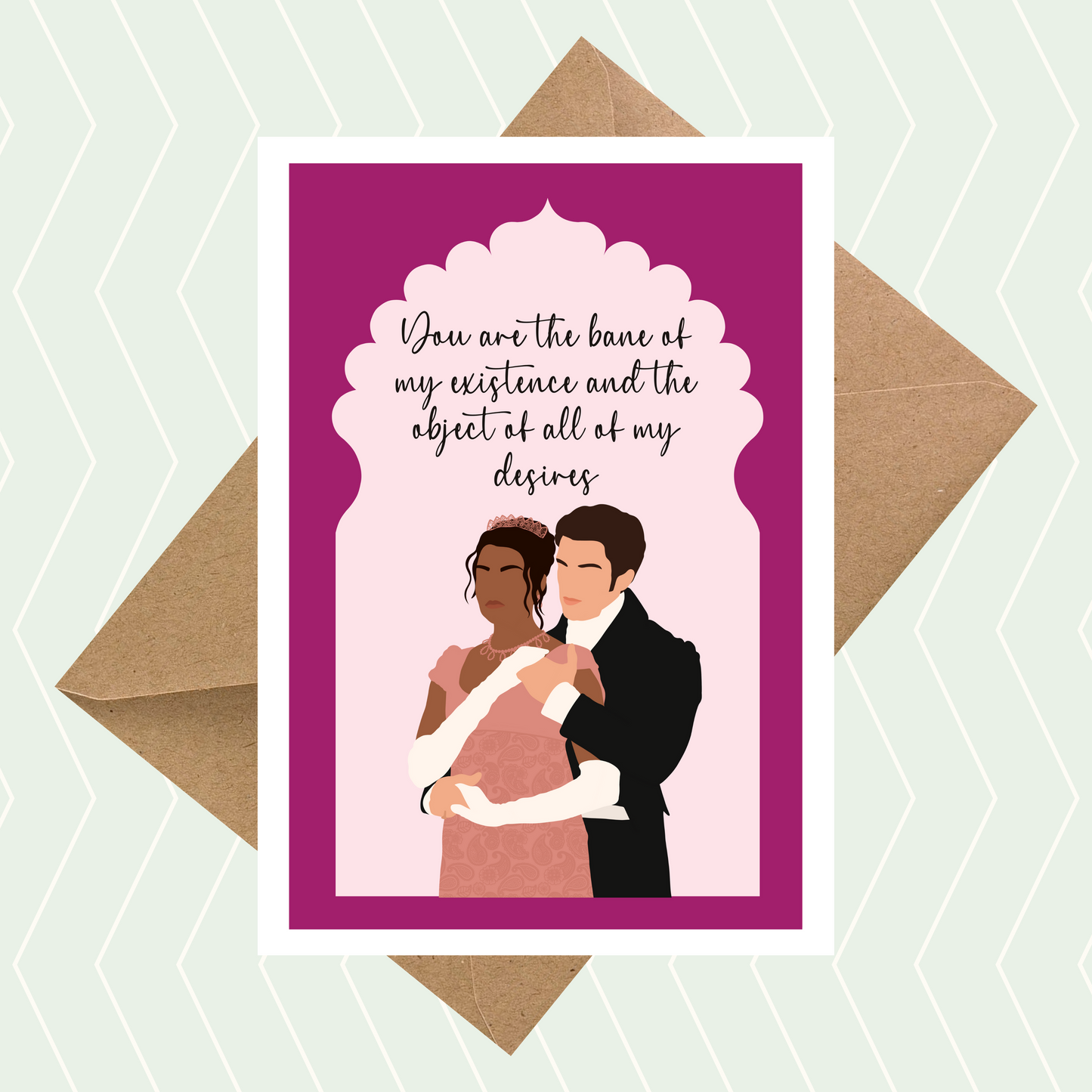 Bridgerton Inspired, You are the Bane of My Existence Card