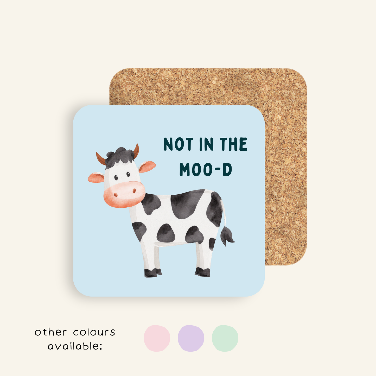 Not In The Moo-d Cow Coaster