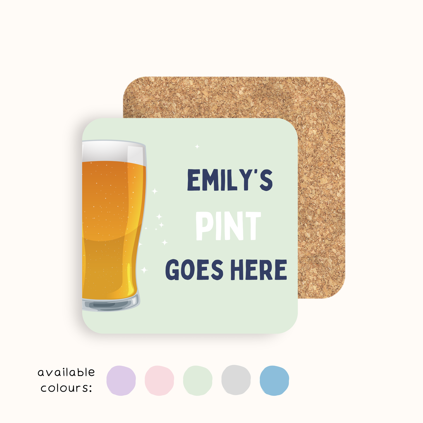 Personalised Pint Goes Here Coaster