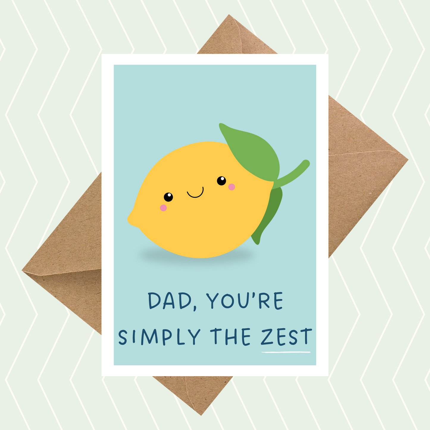 Dad You're Simply the Zest Card