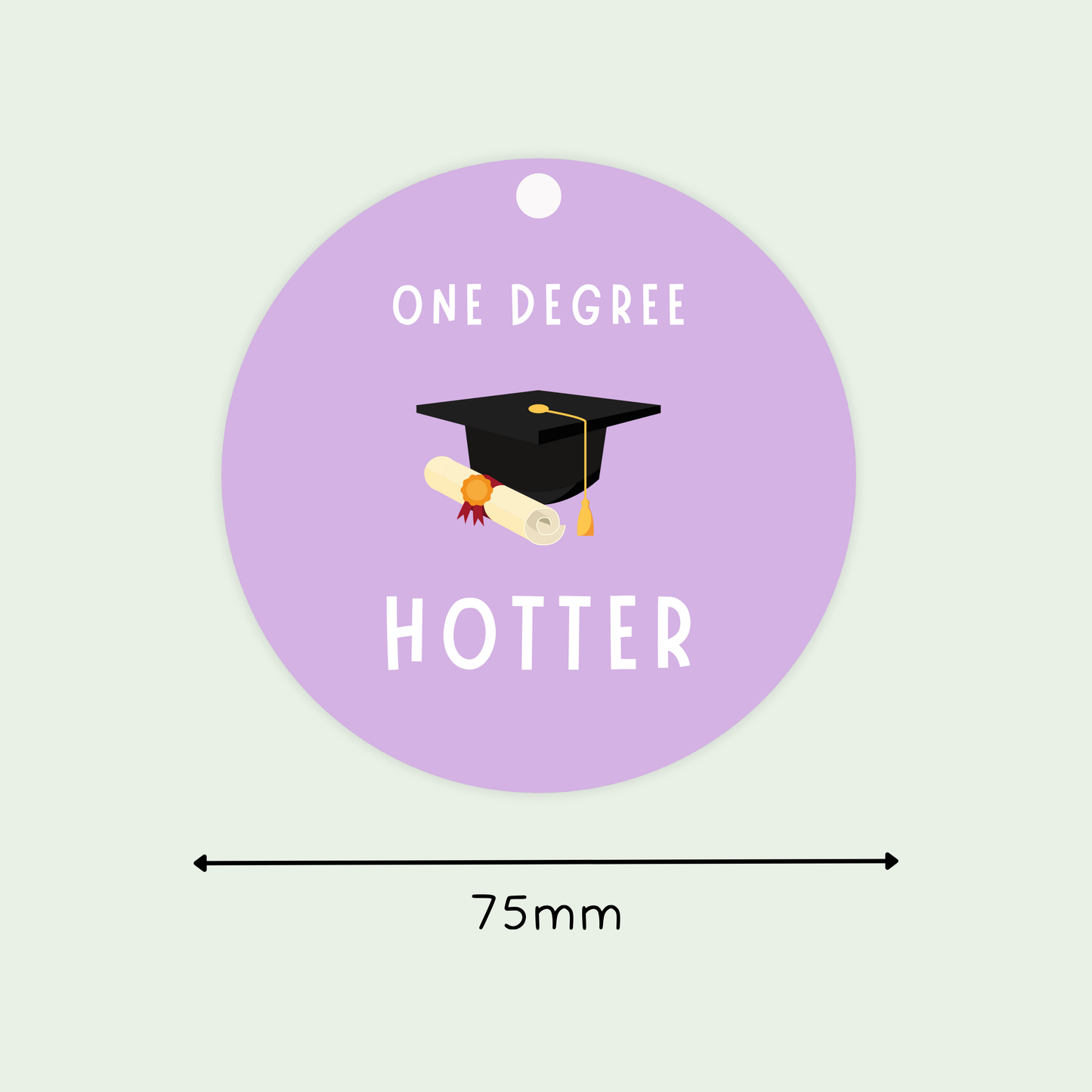 One Degree Hotter Hanging Decoration