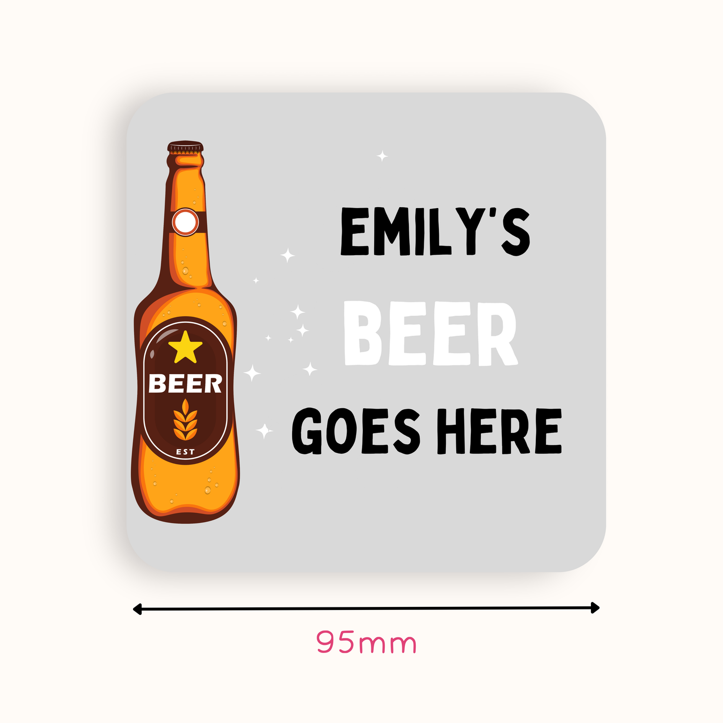 Personalised Beer Goes Here Coaster