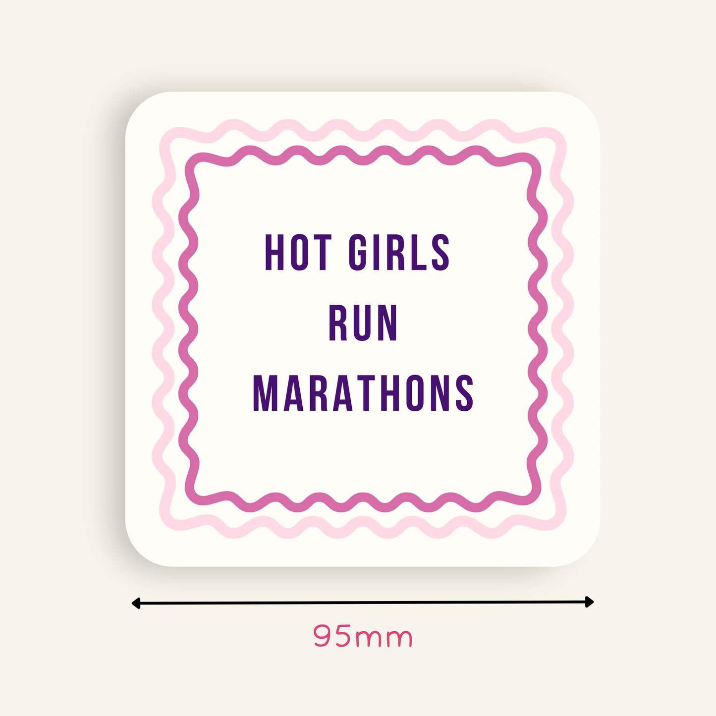 Hot Girls Run Marathons Coaster