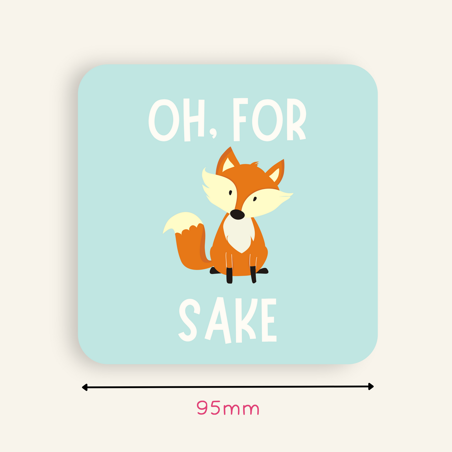 Oh, For Fox Sake Coaster