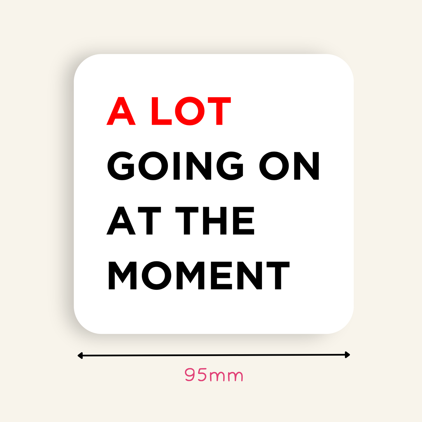 Taylor Swift Inspired A Lot Going on at the Moment Coaster Coaster