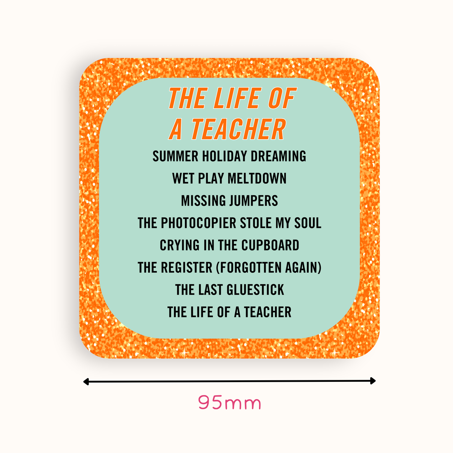Taylor Swift Inspired The Life of a Teacher Coaster