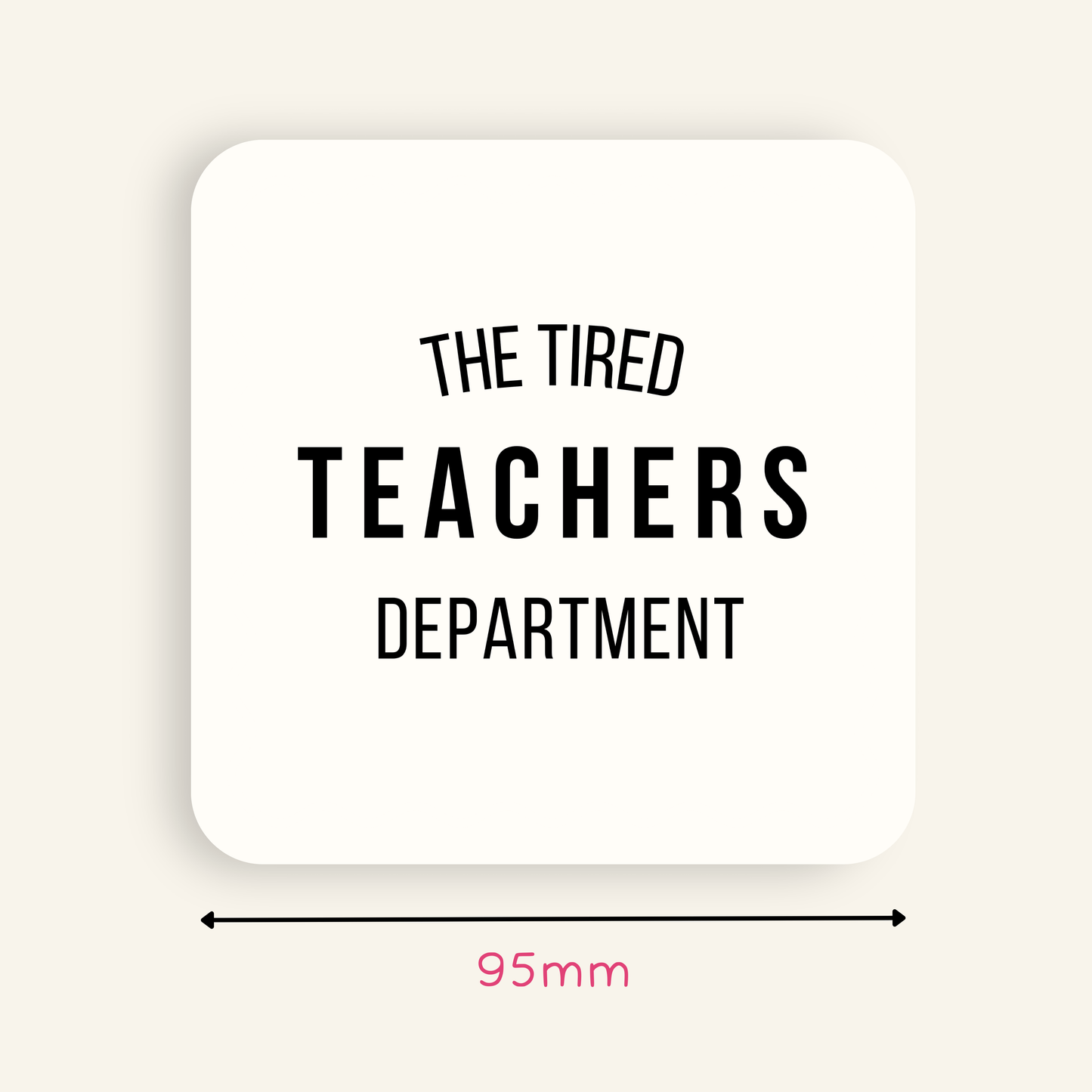 Taylor Swift Inspired The Tired Teachers Department Coaster