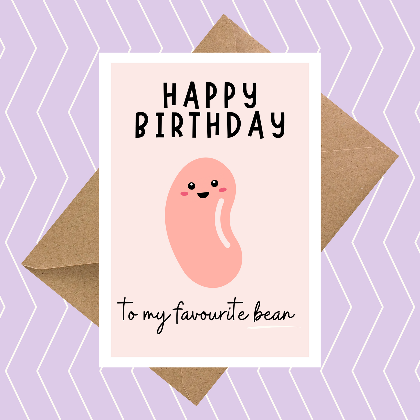 Happy Birthday to my Favourite Bean Card