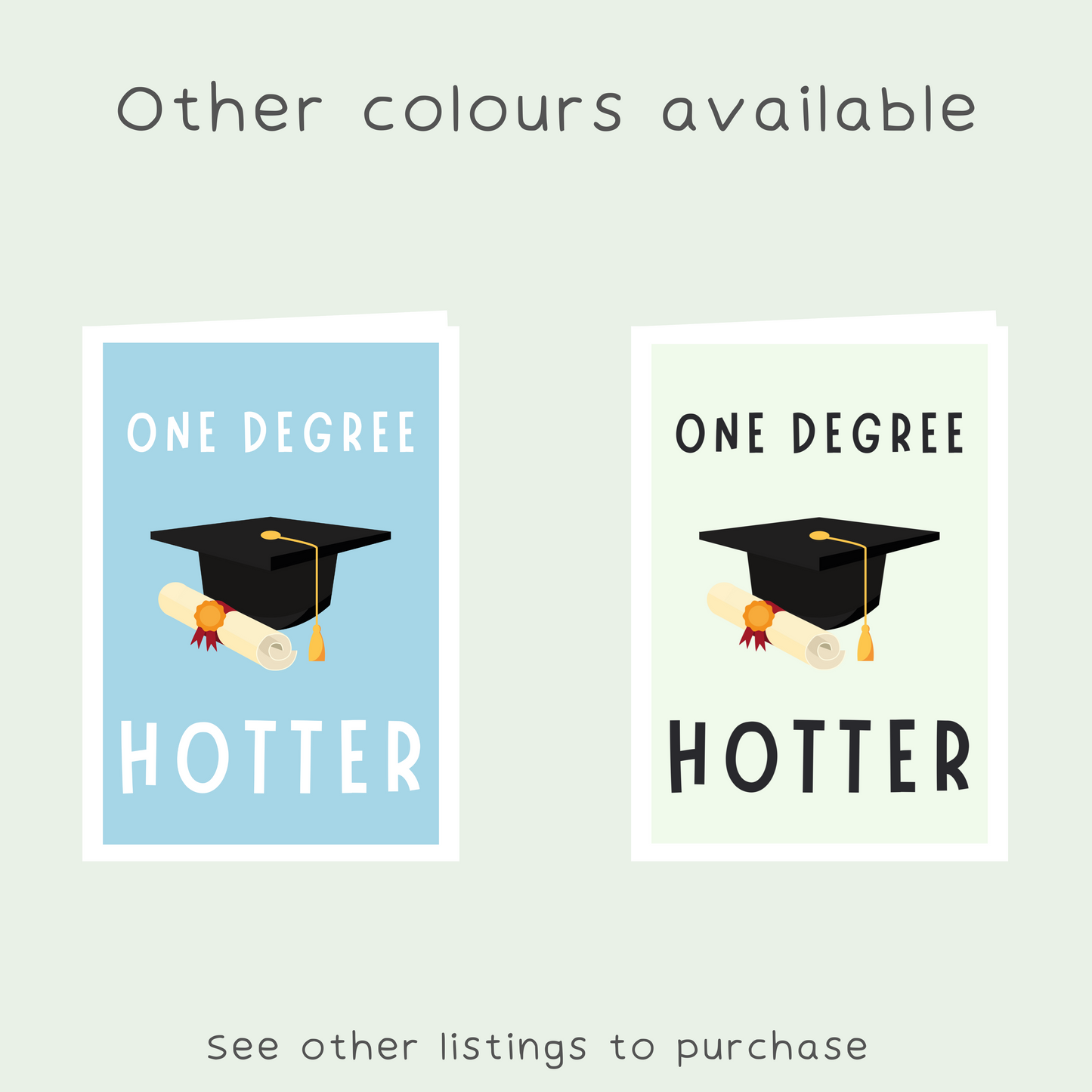 One Degree Hotter Graduation Card