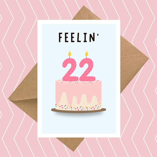 Feelin' 22 Taylor Swift Inspired Birthday Card