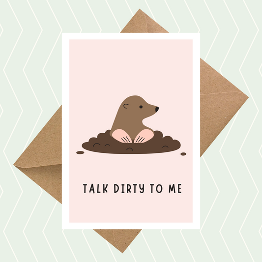 Talk Dirty to Me Mole Card