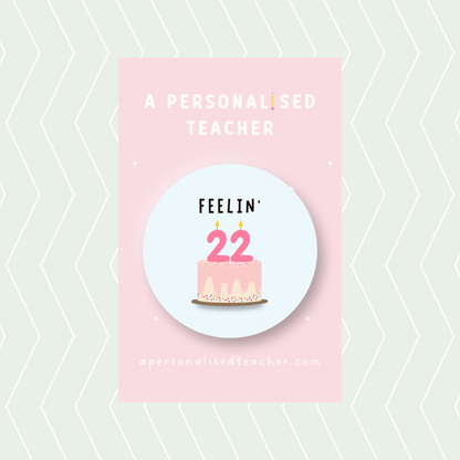 Taylor Swift Inspired Feelin' 22 Birthday Badge