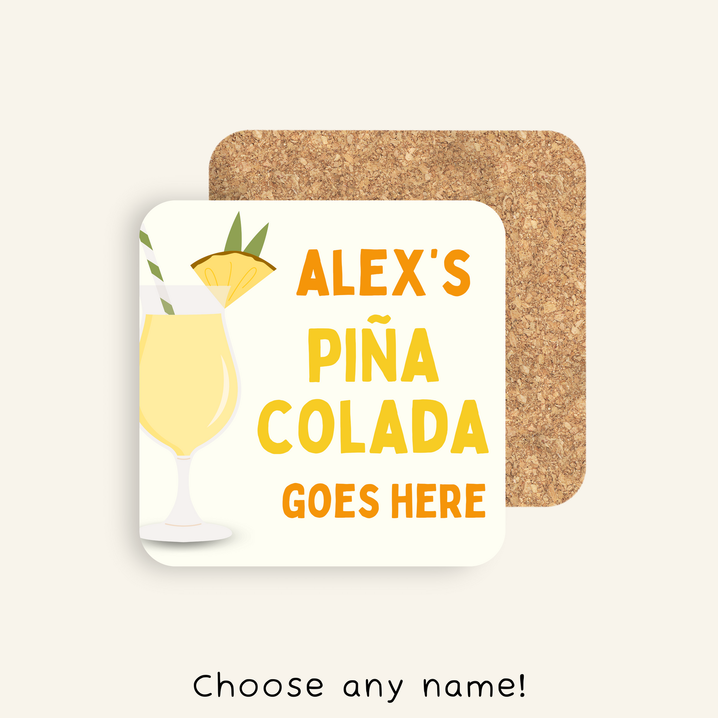 Personalised [Insert Name] Piña Colada Goes Here Coaster