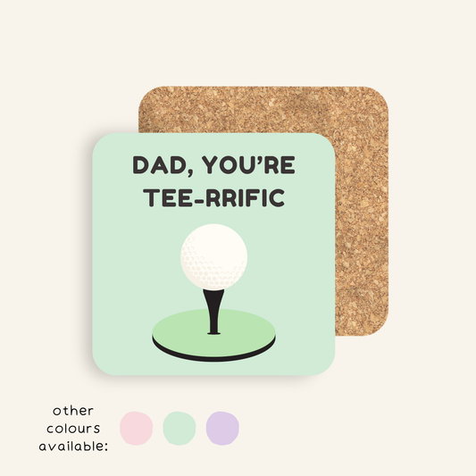 Dad, You're Tee-rrific Coaster