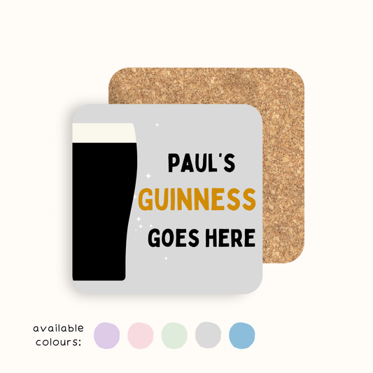 Personalised Guinness Goes Here Coaster