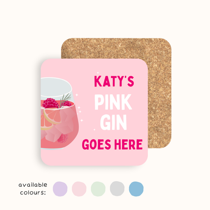 Personalised Pink Gin Goes Here Coaster