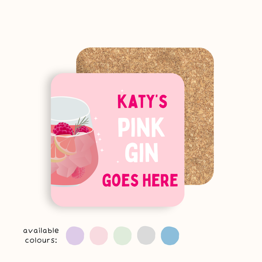 Personalised Pink Gin Goes Here Coaster