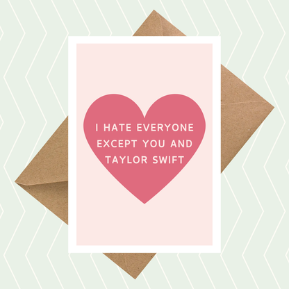 I Hate Everyone Except You and Taylor Swift Card