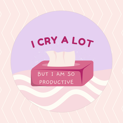 I Cry a Lot but I am So Productive Mousepad