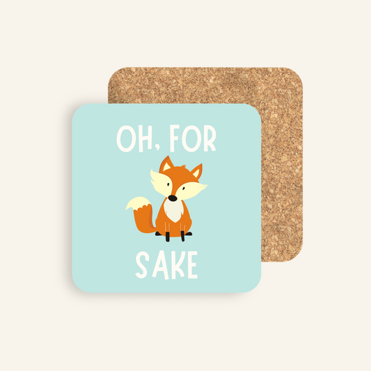 Oh, For Fox Sake Coaster