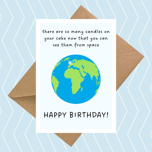 You Can See Your Candles From Space Funny Birthday Card