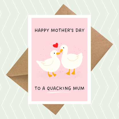 Happy Mother's Day To a Quacking Mum Card