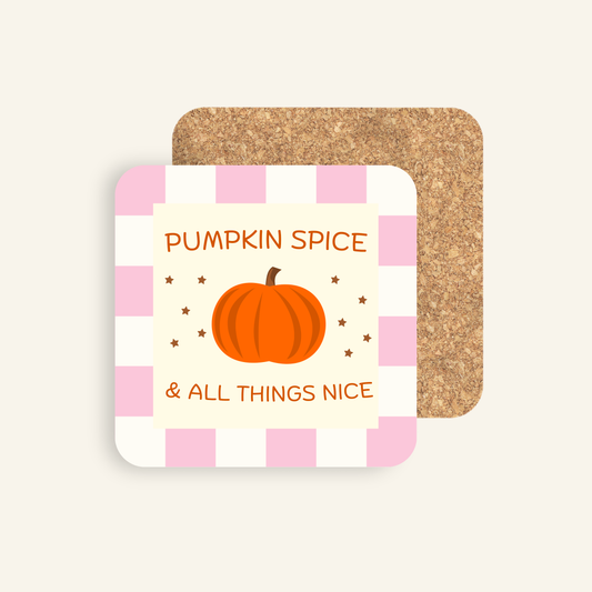 Pumpkin Spice & All Things Nice Coaster