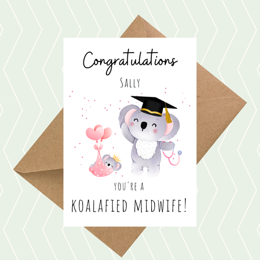 Personalised Koalified Midwife congratulations card featuring a koala midwife with stethoscope and graduation hat