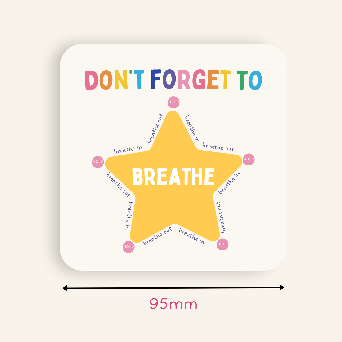 Don't Forget to Breathe, Star Breathing Coaster