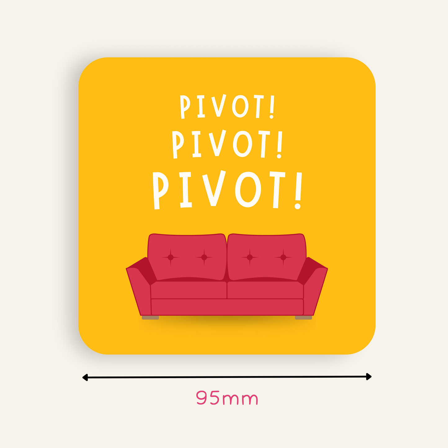 Friends Inspired Pivot Coaster