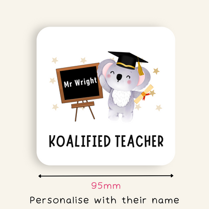 Personalised Koalified Teacher Coaster