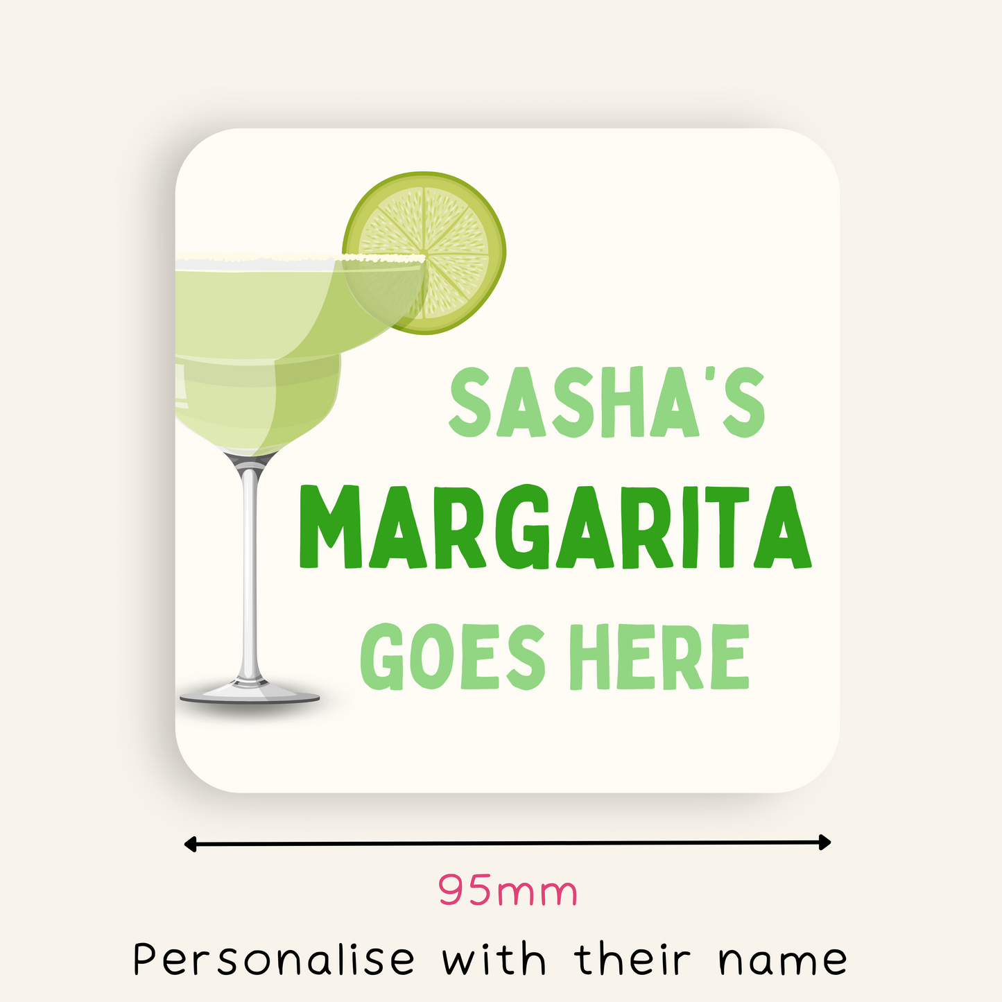 Personalised [Insert Name] Margarita Goes Here Coaster