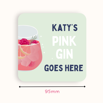 Personalised Pink Gin Goes Here Coaster