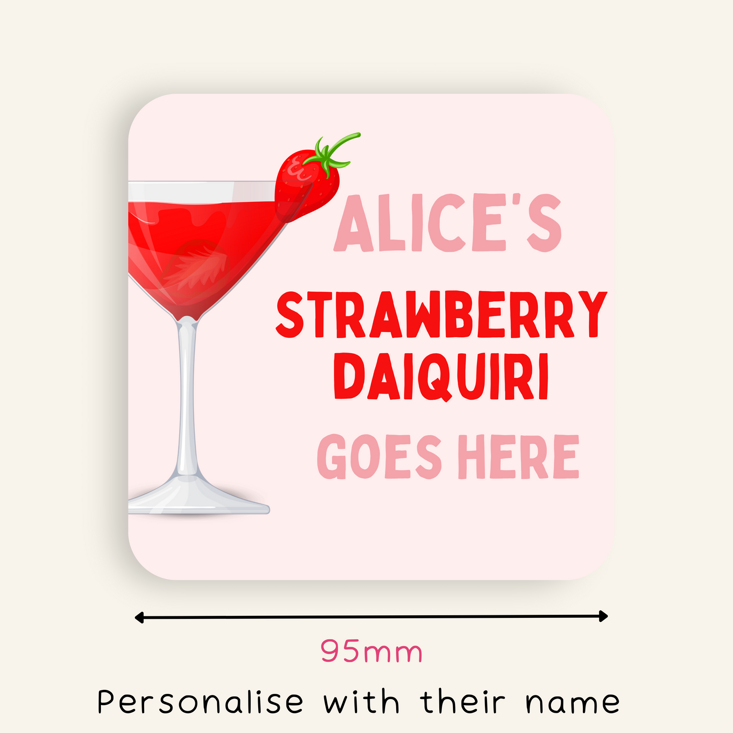 Personalised [Insert Name] Strawberry Daiquiri Goes Here Coaster