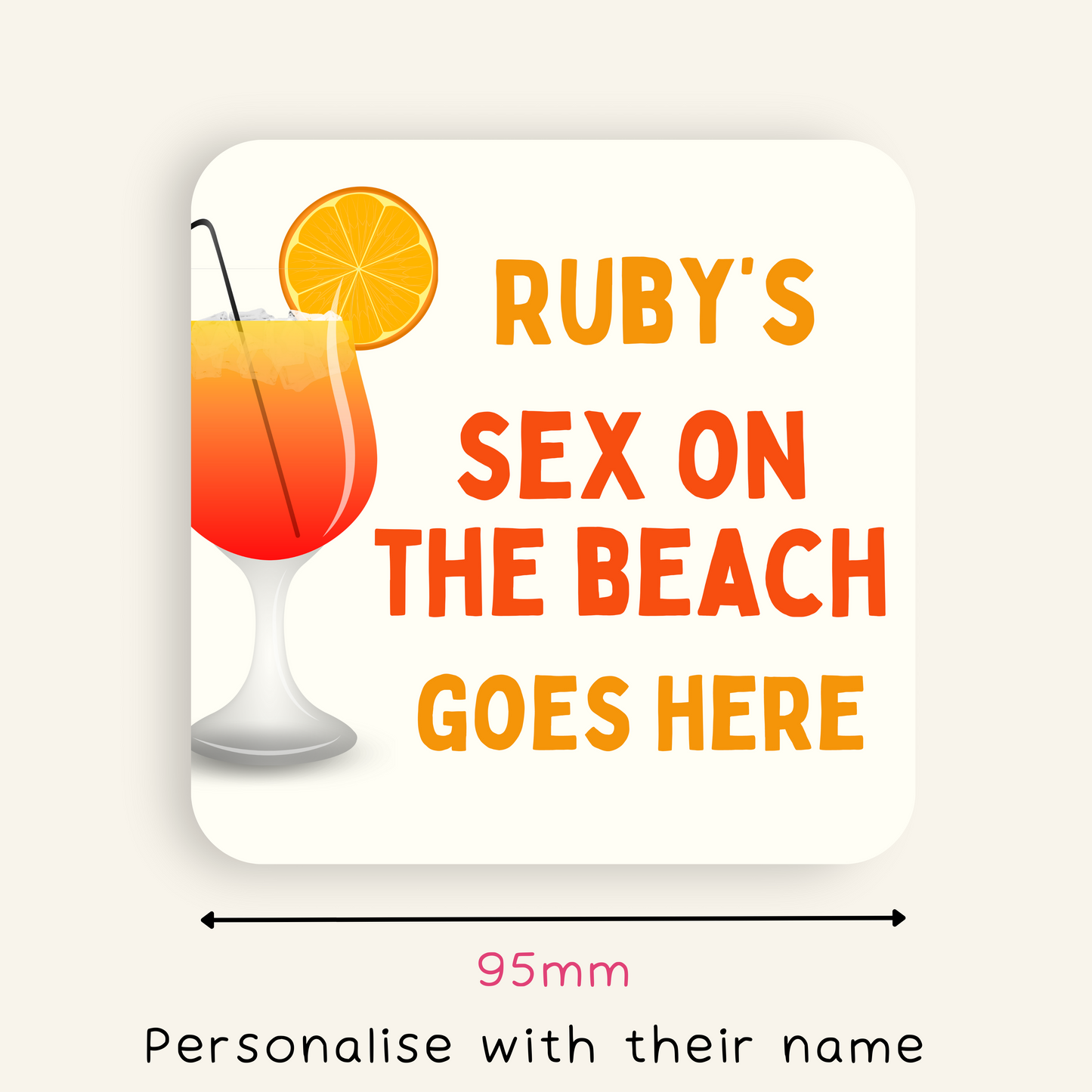 Personalised [Insert Name] Sex on the Beach Goes Here Coaster