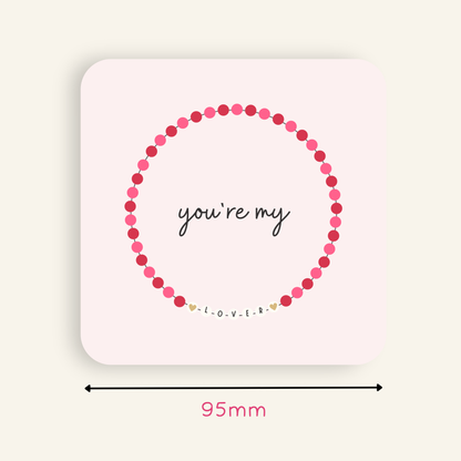 Taylor Swift Inspired You're My Lover Coaster