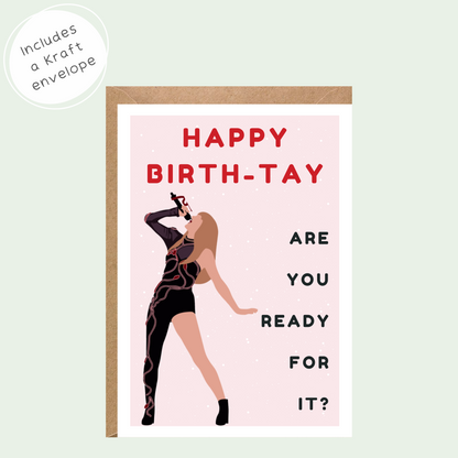Taylor Swift Inspired, Ready for It Happy Birth-Tay Card