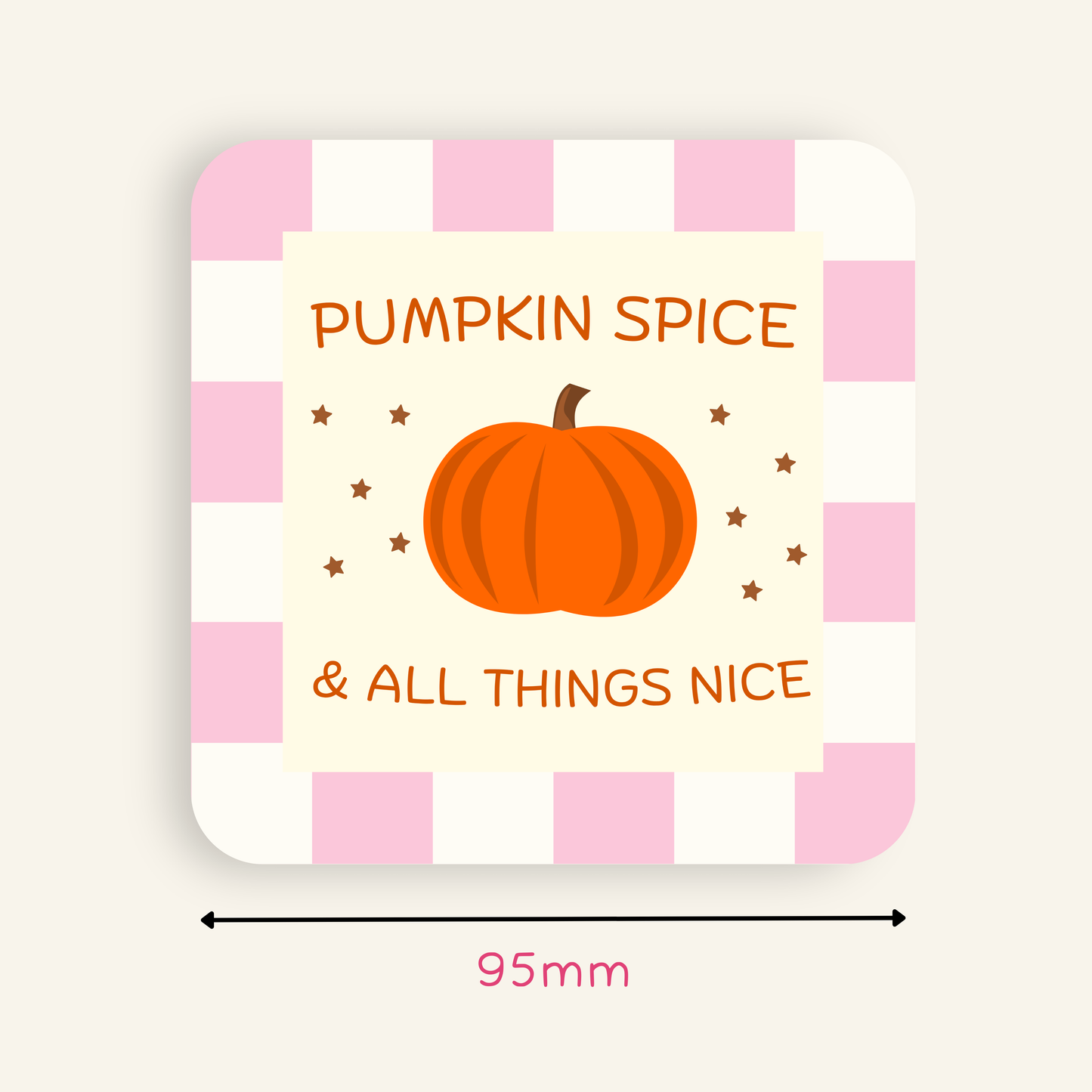 Pumpkin Spice & All Things Nice Coaster