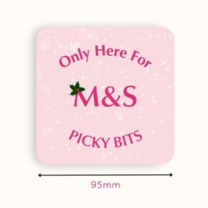 Only Here For M&S Picky Bits Coaster