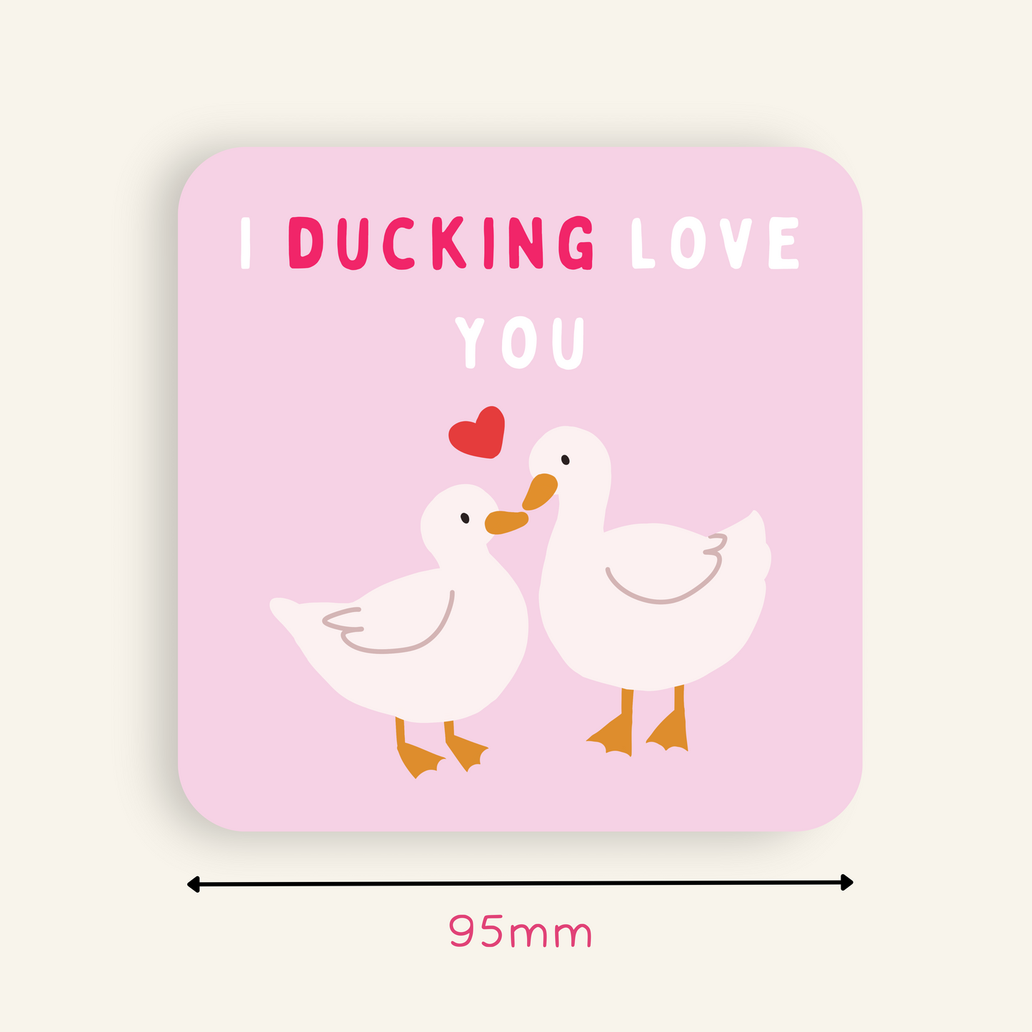 I Ducking Love You Coaster