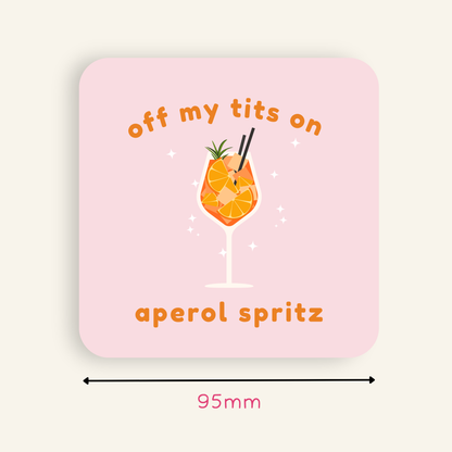 Off My Tits on Aperol Spritz Coaster