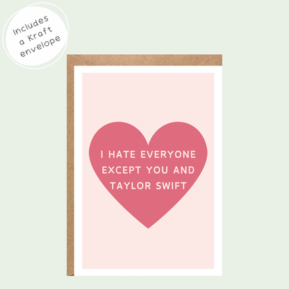 I Hate Everyone Except You and Taylor Swift Card