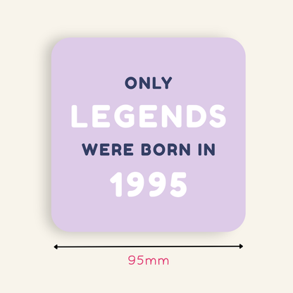 Personalised Only Legends Were Born In Coaster