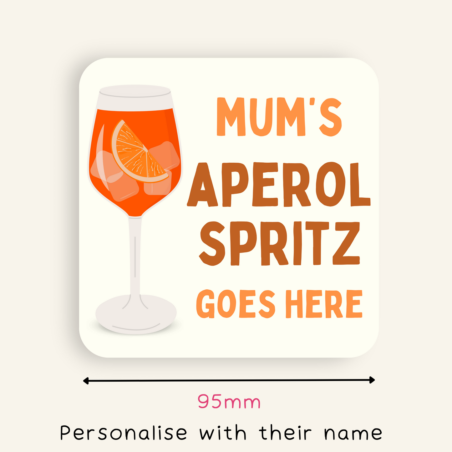 Personalised Aperol Spritz Goes Here Coaster