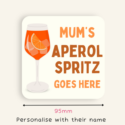 Personalised Aperol Spritz Goes Here Coaster