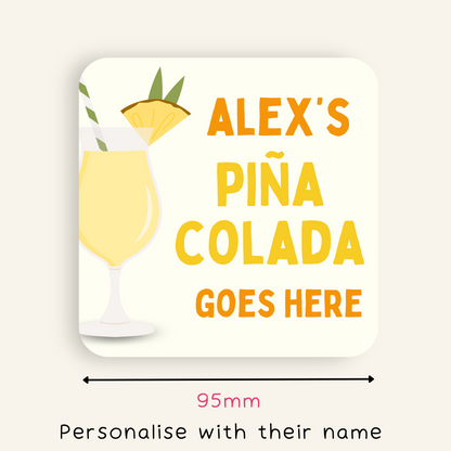 Personalised [Insert Name] Piña Colada Goes Here Coaster