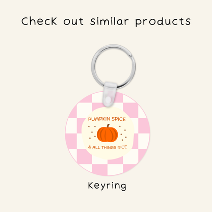 Pumpkin Spice & All Things Nice Coaster
