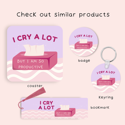 I Cry a Lot but I am So Productive Mousepad