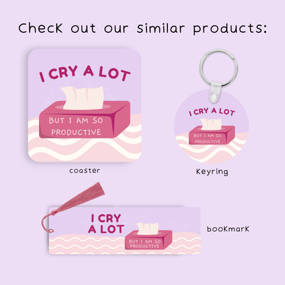 Taylor Swift Inspired I Cry a Lot but I am So Productive Badge