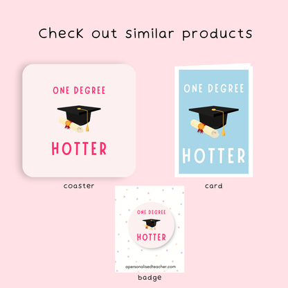 One Degree Hotter Graduation Keyring